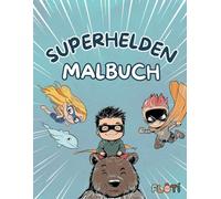 Superhelden-Malbuch für Kinder von 3-7 Jahren: Lustige und kreative Ausmalbilder mit spannenden Abenteuern - Perfekt als Geschenk für Jungen und Mädchen, die Superhelden lieben!