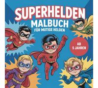 Superhelden Malbuch: Für mutige Helden