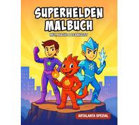 Superhelden Malbuch: Heldenhafte Abenteuer zum Ausmalen - 30 starke Motive in 3 Leveln voller Mut, Magie und Fantasie!