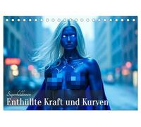 Superheldinnen - Enthüllte Kraft und Kurven (Tischkalender 2026 DIN A5 quer), CALVENDO Monatskalender: Ein epischer Kunstkalender mit selbstbewussten, verführerischen Superheldinnen.