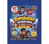 Superhero Adventures Coloring Book: Heroes, Powers And Endless Fun
