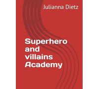 Superhero and villains Academy