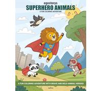 Superhero Animals: A Fun Coloring Adventure with Brave and Bold Animal Heroes!