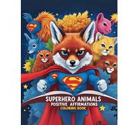 Superhero Animals Positive Affirmations Coloring Book