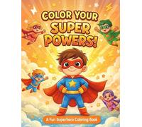 Superhero Coloring Book for Kids Ages 3-7: Fun & Easy Big Bold Coloring Pages | Cute Super Heroes | One-Sided Pages for Toddlers, Preschool & Early Learners