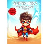 Superhero Coloring Book for Kids Ages 3-8: Big Bold Action Pages for Little Heroes