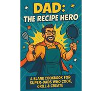 Superhero Dad's Blank Recipe Book: Personalised Blank Recipe Journal | Father's Day | Birthdays