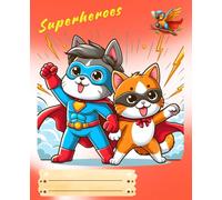 Superhero Notebook: 120 Grid Pages with Coloring Pages: The Perfect School Notebook with 5 Coloring Pages - Creative Fun and Learning for Kids