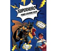 Superhero Power Coloring Book: Old and new superheroes and everyday heroes from different eras for boys and girls aged 4 and up
