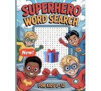 Superhero Word Search for Kids 8-12: Fun Puzzle Book with Superhero Word Searches, Bonus Coloring Pages, and Perfect as a Gift for Young Heroes!