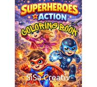 Superheroes & Action Coloring Book: Bold coloring pages for ages 4-8 with heroic characters, team poses and action scenes