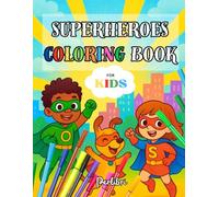 Superheroes Coloring Book: 50 Superheroes to Color for Kids 3-10 Years