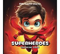 Superheroes Coloring Book: Creative Artistic Super Kids Simple Coloring Pages Ages 3-8