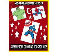 SUPERHEROES COLORING BOOK FOR KIDS: MARVEL COLORING BOOK FOR KIDS