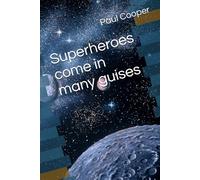 Superheroes come in many guises