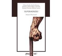 Superheroes. Ediz. italiana