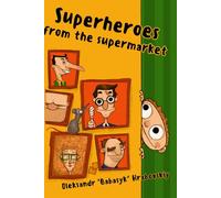 Superheroes from the supermarket