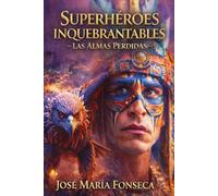 Superhéroes Inquebrantables: Las Almas Perdidas