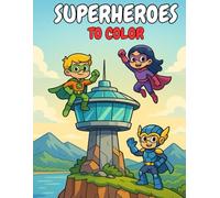 SUPERHEROES TO COLOR