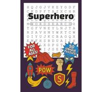 Superheroes Word Search: All Ages Word Search Puzzle Book with Easy to Read Print about Superpowers, Secret Identities, Origin Stories, and More | 6 x 9 inches, 100 pages | 50 puzzles ... Gift for Vacations, Holidays, and Free Times!