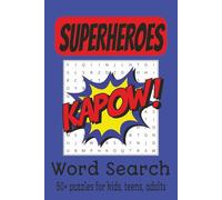 SUPERHEROES Word search book: Full of all your favourite Heroes | 6x9 inches 110 pages | 50+ puzzles