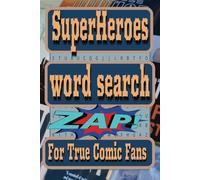 Superheroes Word Search: Think You Know Superheroes? Prove It in This Epic Word Hunt!