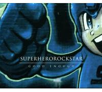 Superherorockstar - Good Enough
