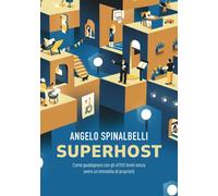 SUPERHOST: Come Guadagnare con gli Affitti Brevi senza avere un immobile d...