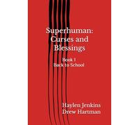 Superhuman: Curses and Blessings Back to School: S.C.B. Back to School