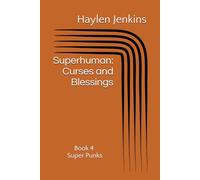 Superhuman: Curses and Blessings Book 4: SCB: Super Punks