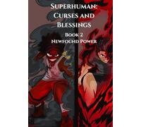Superhuman: Curses and Blessings Newfound Power: S.C.B. Newfound Power