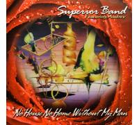 Superior Band - No House No Home Without My Ma