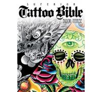 Superior Tattoo Tattoo Bible Book Three (Copertina rigida)