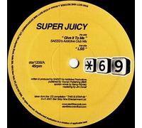 Superjuicy - Give It To Me
