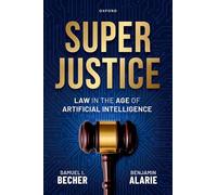 Superjustice: Law in the Age of Artificial Intelligence