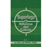 Superlega & riforme del calcio
