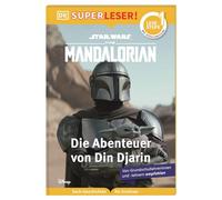 SUPERLESER! Star Wars(TM) The Mandalorian Die Abenteuer von Din Djarin: 1. Lesestufe, Sach-Geschichten für Erstleser. Mit Silbenmethode für Kinder ab 6 Jahren