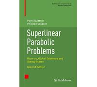 Superlinear Parabolic Problems: Blow-up, Global Existence and Steady States