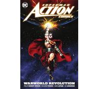 Superman: Action Comics Vol. 3: Warworld Revolution by Kennedy Johnson, Phillip