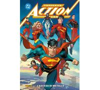 Superman - Action Comics Vol. 6 - L'Ascesa di Metallo - DC Rebirth Collection