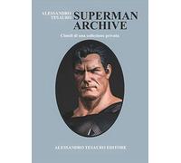 Superman Archive. Cimeli di una collezione privata