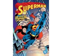 Superman: City of Tomorrow Compendium: The City of Tomorrow Compendium
