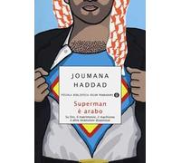 Superman è arabo. Su Dio, il matrimonio, il machismo e altre invenzioni disastrose