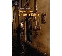 Superman è nato in Egitto