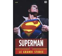 Superman. Le grandi storie