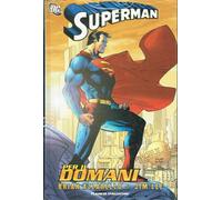 SUPERMAN per il domani di Azzarello Jim Lee ed. Planeta FU29