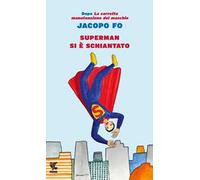 Superman si è schiantato
