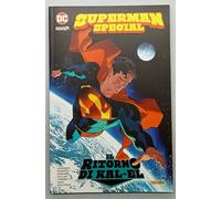 SUPERMAN SPECIAL : IL RITORNO DI KAL-EL - DC COMICS - PANINI ITALIA