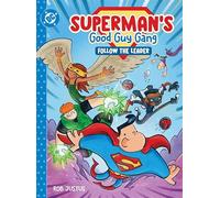 Superman's Good Guy Gang: Follow the Leader