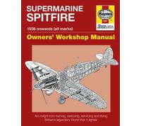 Supermarine Spitfire: un approfondimento per ripristinare la storia Manuale d...